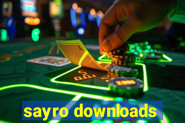 sayro downloads